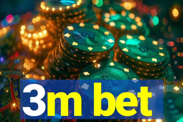 3m bet